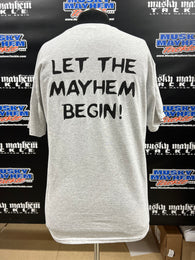 Let the Mayhem Begin T-shirt
