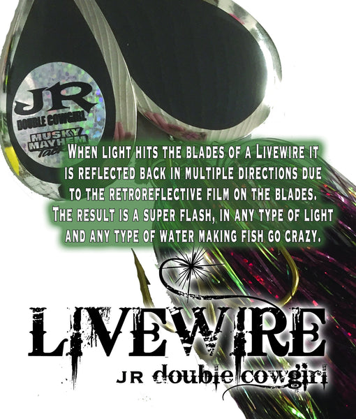 CUSTOM LIVEWIRE JR DOUBLE COWGIRL - Musky Mayhem Tackle llc